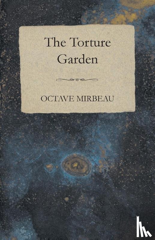Mirbeau, Octave - The Torture Garden