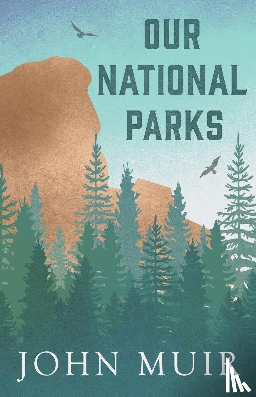 Muir, John - Our National Parks