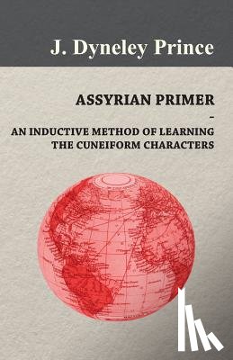 Prince, J Dyneley - Assyrian Primer - An Inductive Method of Learning the Cuneiform Characters