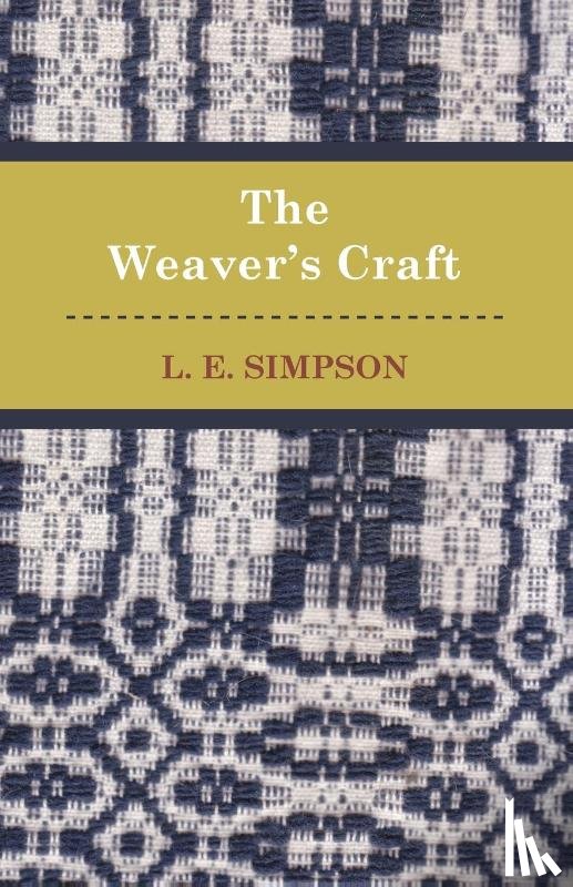 Simpson, L. E. - The Weaver's Craft