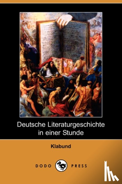 Klabund - Deutsche Literaturgeschichte in Einer Stunde (Dodo Press)