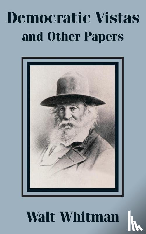 Whitman, Walt - Democratic Vistas and Other Papers