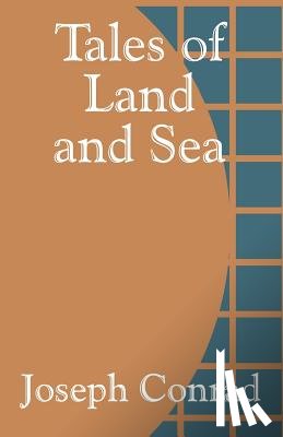 Conrad, Joseph - Tales of Land and Sea