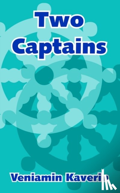Kaverin, Veniamin, Kaverin, V - Two Captains