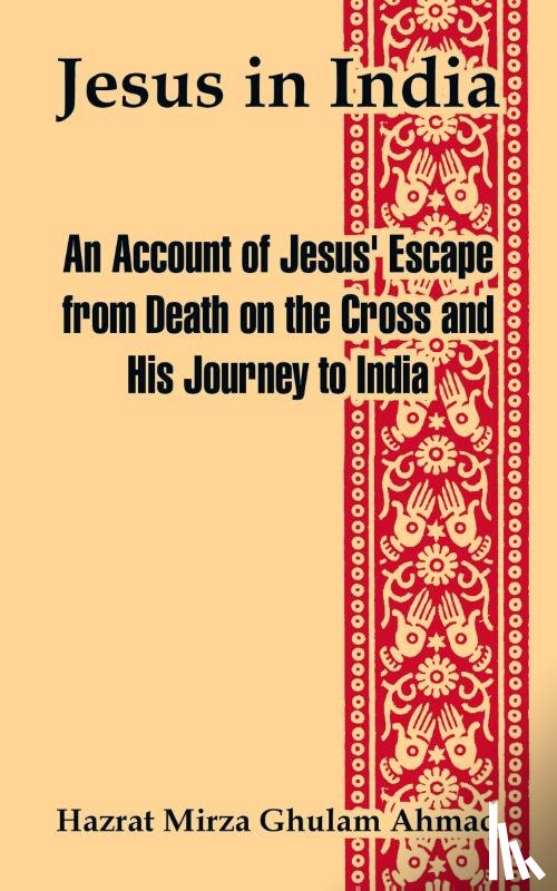 Ahmad, Hazrat Mirza Ghulam - Jesus in India