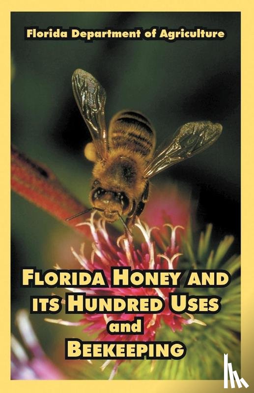 Florida Department of Agriculture - Florida Honey and its Hundred Uses and Beekeeping