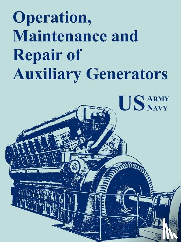 U S Army, U S Navy - Operation, Maintenance and Repair of Auxiliary Generators