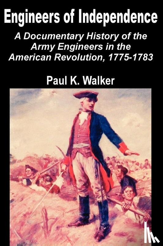 Walker, Paul K - Engineers of Independence