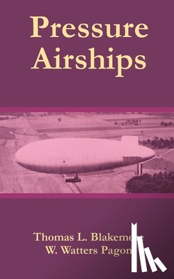Blakemore, Thomas L, Pagon, W Watters - Pressure Airships