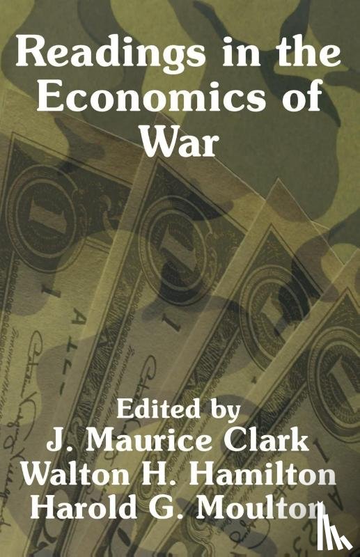 Clark, J Maurice - Readings in the Economics of War