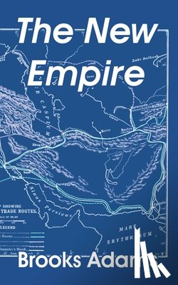 Adams, Brooks - The New Empire