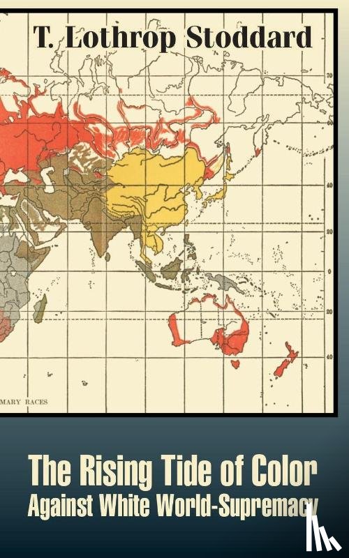 Stoddard, T. Lothrop - The Rising Tide of Color against White World-Supremacy