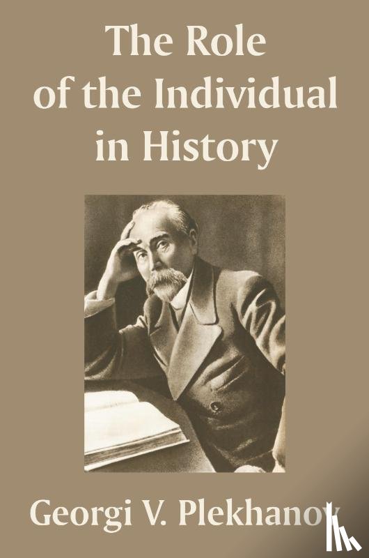 Plekhanov, Georgii Valentinovich - The Role of the Individual in History