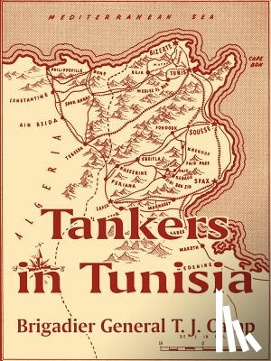 Camp, Brigadier General T. J. - Tankers in Tunisia
