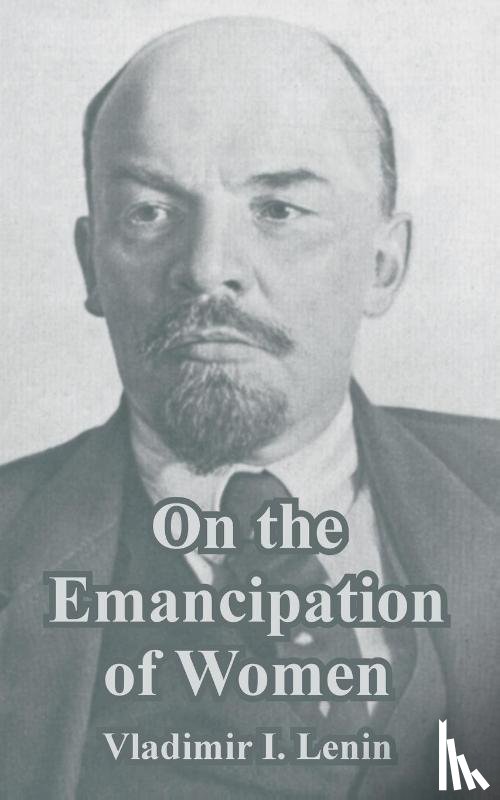 Lenin, Vladimir I - On the Emancipation of Women