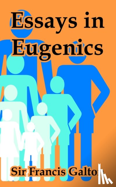 Galton, Francis - Essays in Eugenics