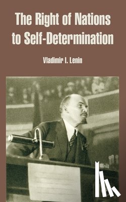 Lenin, Vladimir Ilich - The Right of Nations to Self-Determination