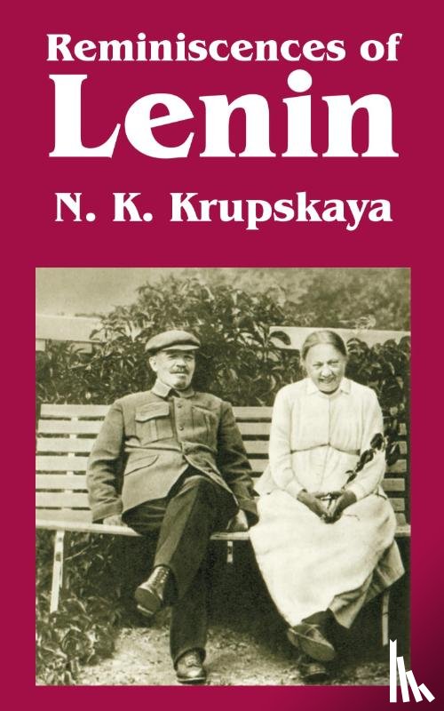 Krupskaya, Nadezhda Konstantinovna - Reminiscences of Lenin