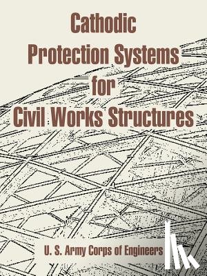 U S Army Corps of Engineers - Cathodic Protection Systems for Civil Works Structures