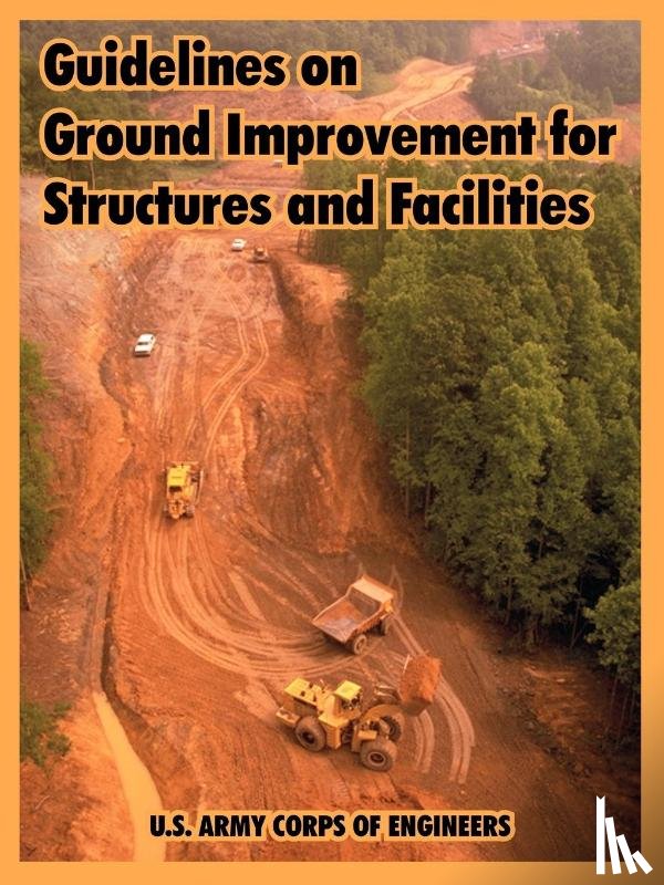U S Army Corps of Engineers - Guidelines on Ground Improvement for Structures and Facilities