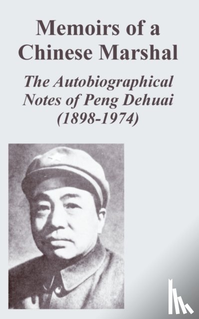 Dehuai, Peng - Memoirs of a Chinese Marshal