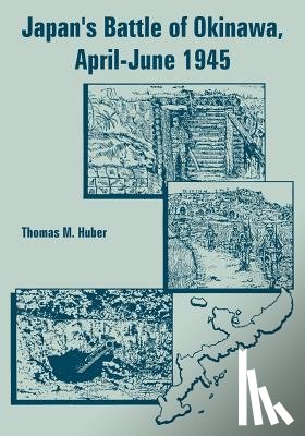 Huber, Thomas M - Japan's Battle of Okinawa, April-June 1945