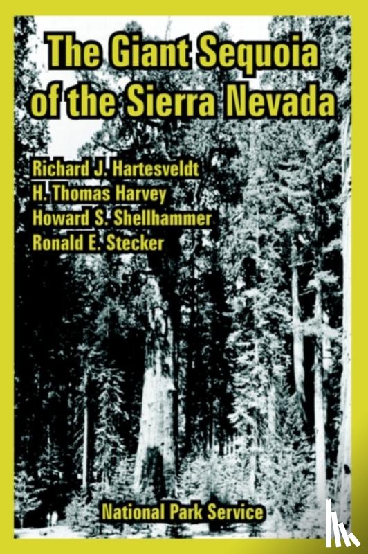 National Park Service, Hartesveldt, Richard J, Et Al - The Giant Sequoia of the Sierra Nevada