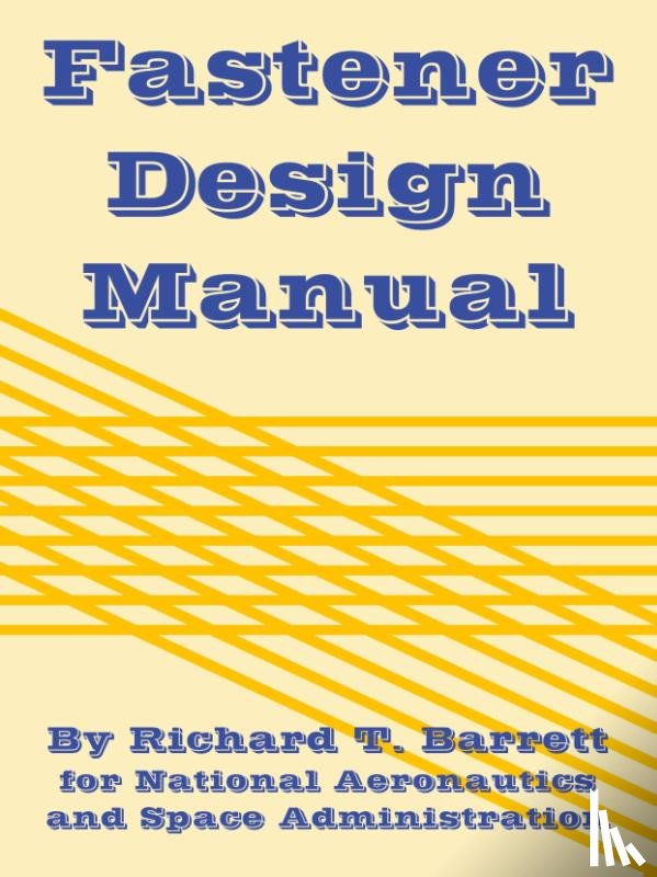 Barrett, Richard T, NASA - Fastener Design Manual