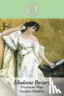 Flaubert, Gustave - Madame Bovary: Provincial Ways