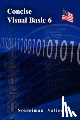 Valiev, Souleiman - Concise Visual Basic 6.0 Course: Visual Basic for Beginners