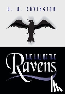 Covington, H. A. - The Hill of the Ravens