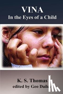 Thomas, K. S. - Vina: in the Eyes of a Child