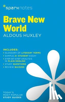 SparkNotes, Huxley, Aldous - Brave New World SparkNotes Literature Guide