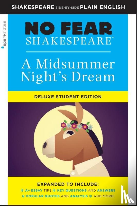 Shakespeare, William, SparkNotes - Midsummer Night's Dream: No Fear Shakespeare Deluxe Student Edition