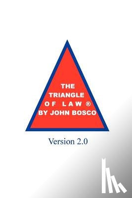 Bosco Esq., John - The Triangle of Law(R) Version 2.0