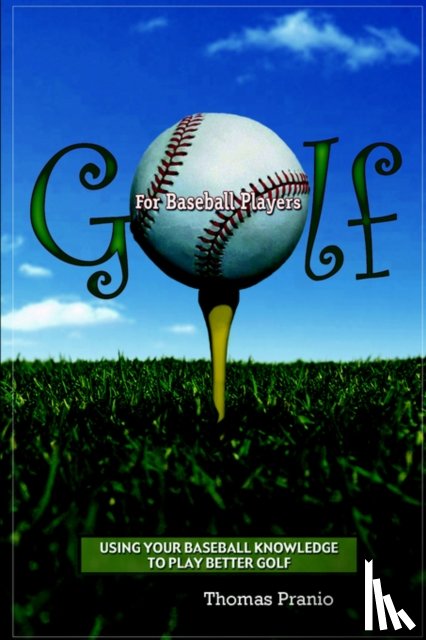 Pranio, Thomas - Golf for Baseball Players