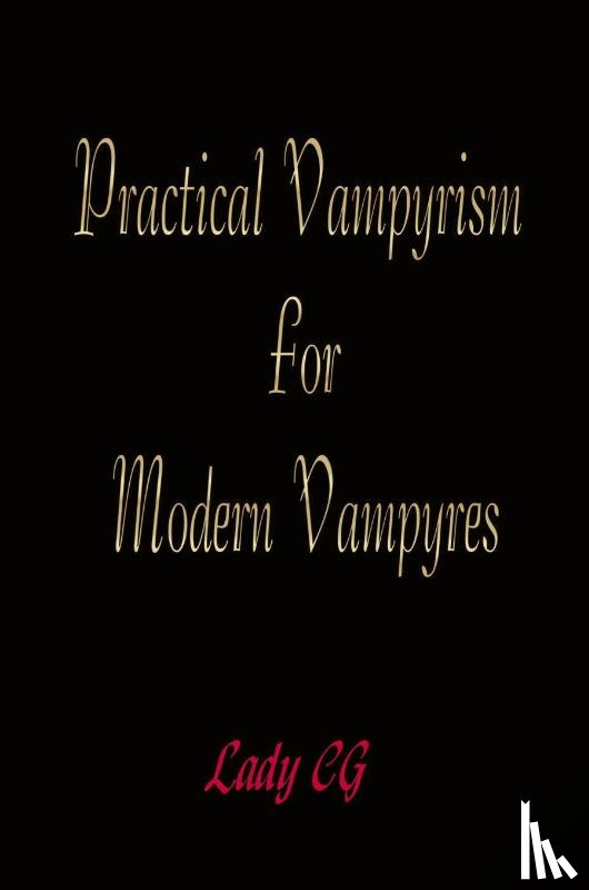 CG, Lady - Practical Vampyrism for Modern Vampyres