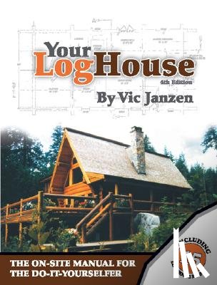 Janzen, Vic - Your Log House