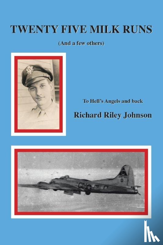 Johnson, Richard Riley - Twenty Five Milk Runs (And a Few Others)