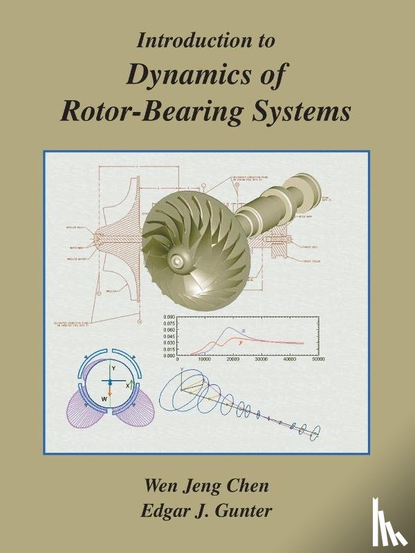 Chen, Wen Jeng, Gunter, Edgar J. - Introduction to Dynamics of Rotor-bearing Systems