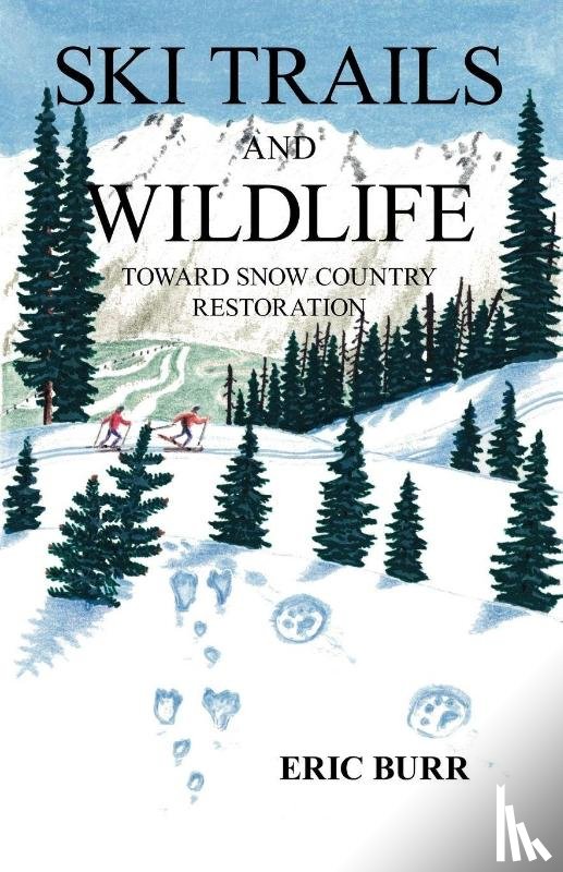 Burr, Eric - Ski Trails and Wildlife