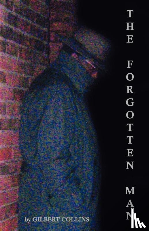 Collins, Gilbert - The Forgotten Man