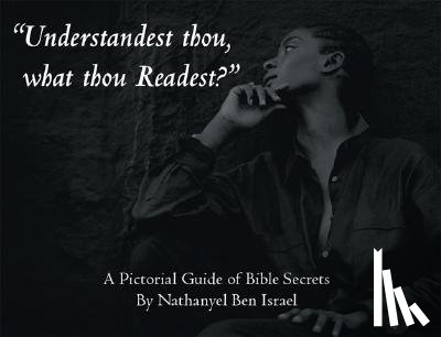 Israel, Nathanyel Ben - Understandest Thou, What Thou Readest?