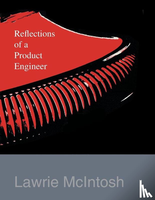 McIntosh, Lawrie - Reflections of a Product Engineer