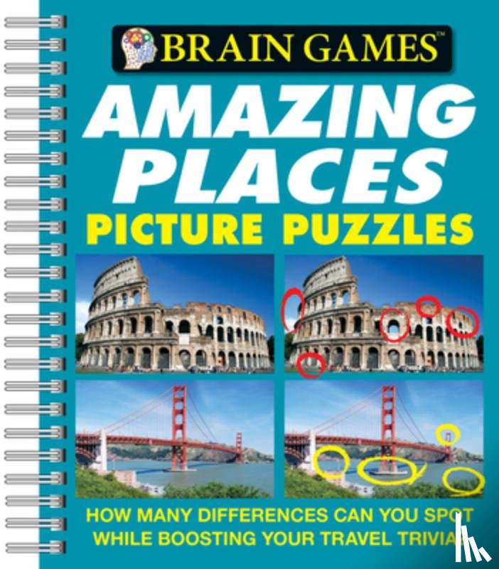 Publications International Ltd - Brain Games - Picture Puzzles: Amazing Places - How Many Differences Can You Spot While Boosting Your Travel Trivia?