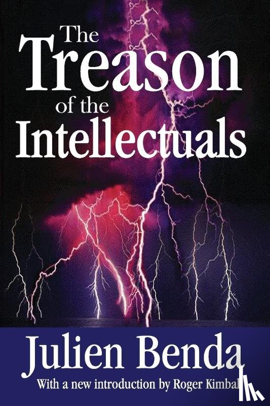 Benda, Julien, Kimball, Roger - The Treason of the Intellectuals
