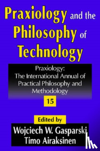 Airaksinen, Timo - Praxiology and the Philosophy of Technology