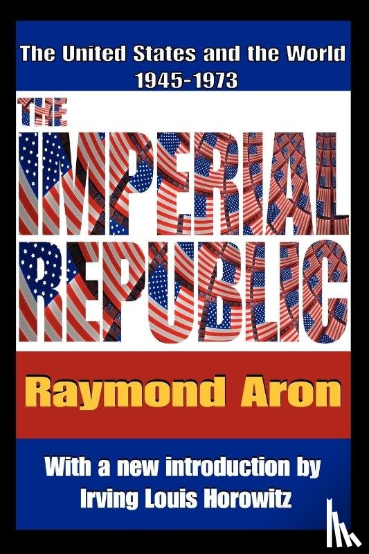 Horowitz, Irving - The Imperial Republic
