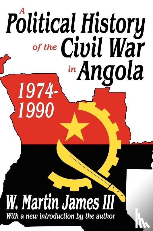  - A Political History of the Civil War in Angola, 1974-1990