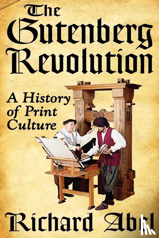 Abel, Richard - The Gutenberg Revolution